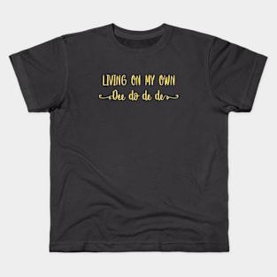 Living On My Own, mustard Kids T-Shirt